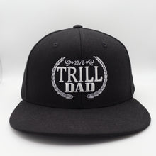 Load image into Gallery viewer, "Trill Dad" 3D Puff Snapback Hat